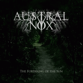 Austral Nox : The Forsaking of the Sun